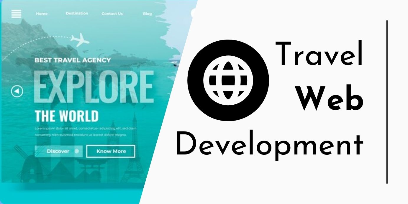 Why Your Travel Business Needs Travel Website Development Company