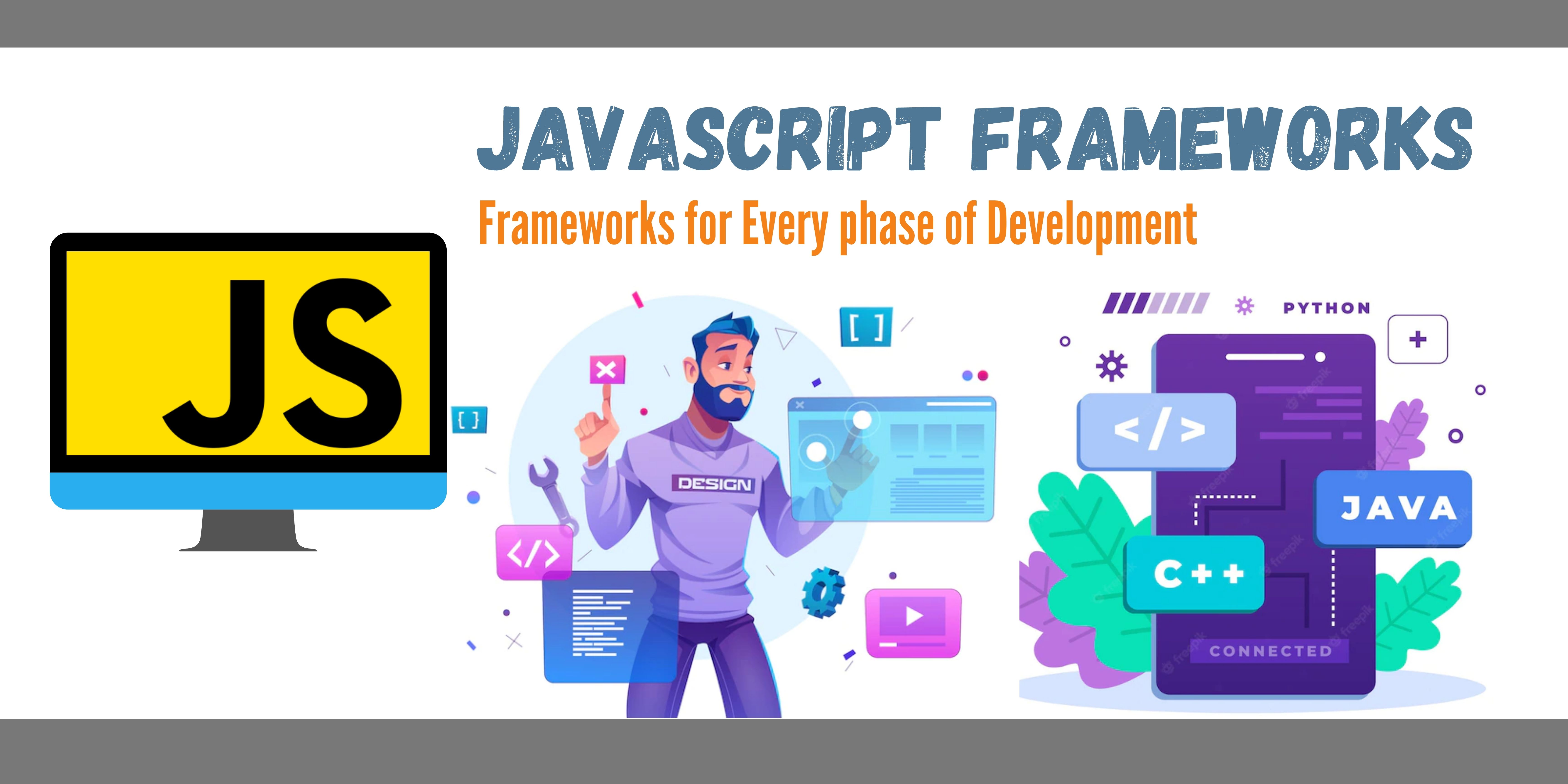 JavaScript Frameworks for Every phase of Development