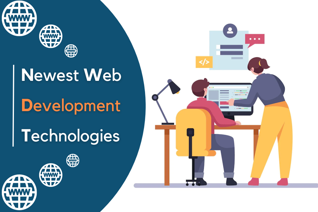 Newest Web Development Technologies, You Should Know This
